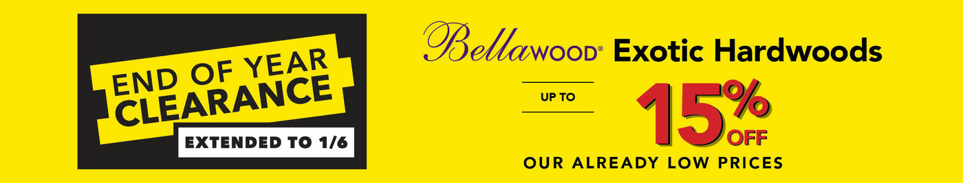 Bellawood Exotic Hardwoods up to 15% off