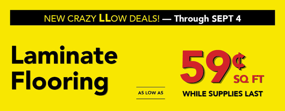 new cray low deals through september 4th laminate flooring as low as 59 cent per square foot while supplies last