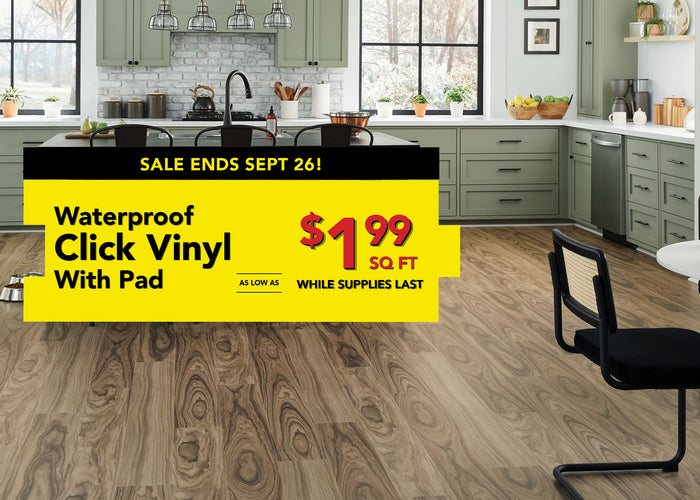 waterproof click vinyl with pad as low as $1.99 per square foot while supplies last sale ends september 26th