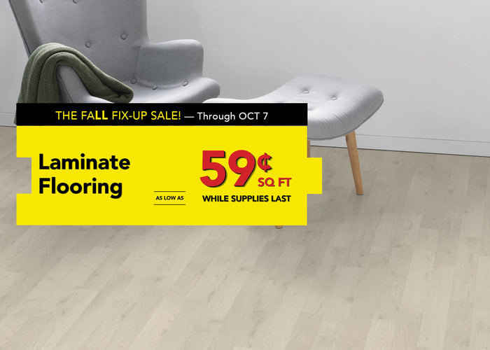 The fall fix up through october 7 laminate flooring as low as 59 cent per square foot while supplies last