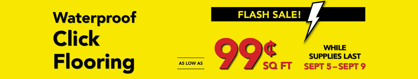 Flash Sale waterproof click flooring as low as 99 cent per square foot while supplies last september 5th through 9th