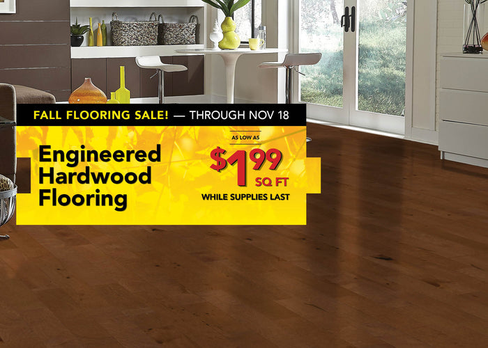 Engineered Hardwood flooring as low as $1.99 per square foot while supplies last through november 18