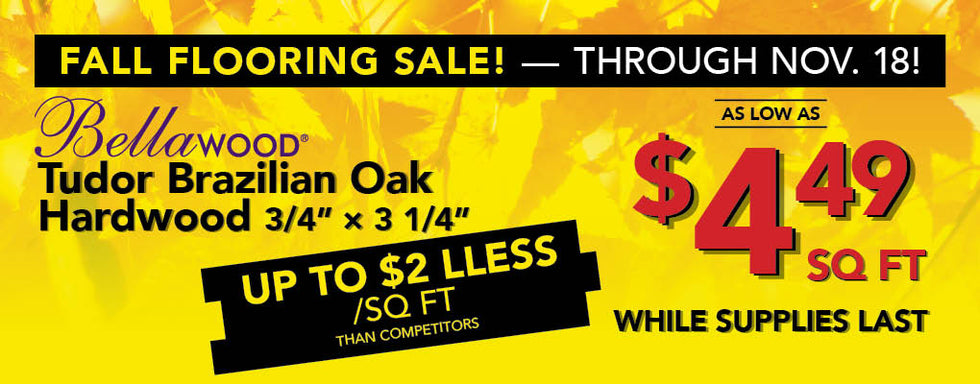 Bellawood Tudor Brazilian Oak Hardwood $4.49 per square foot while supplies last through november 18
