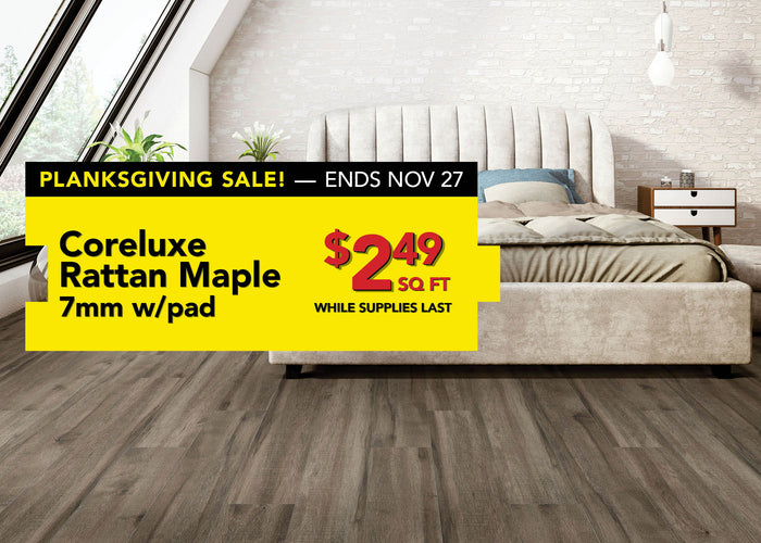 Coreluxe Rattan Maple $2.49 per square foot while supplies last