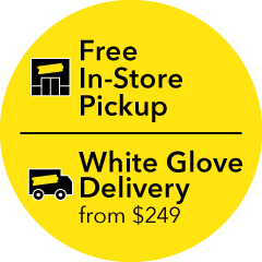 Free In-store pickup or White Glove Delivery from $249