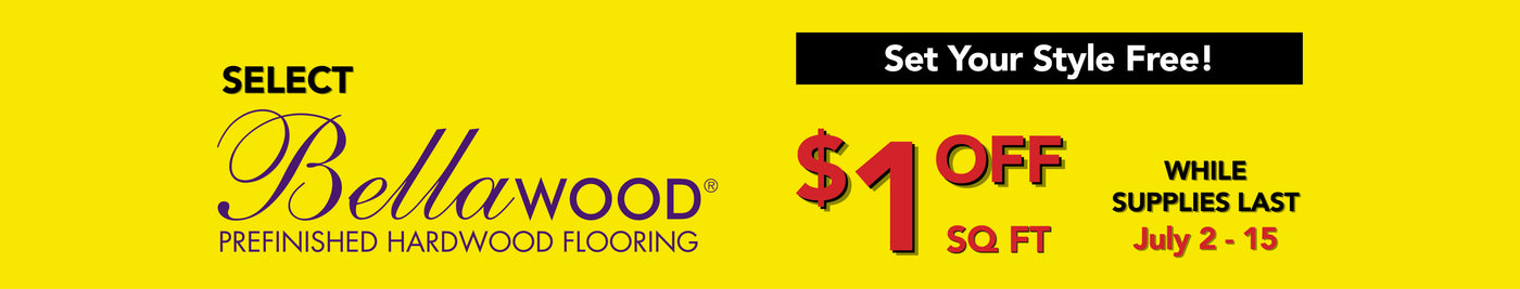 set your style free select bellawood prefinished hardwood flooring $1.00 off square foot while supplies last july 2-15